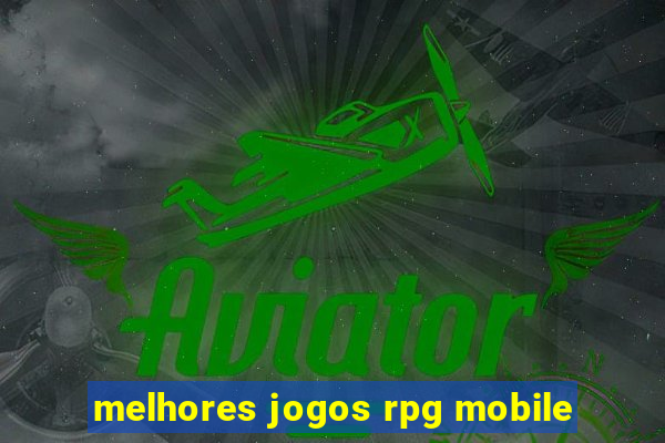 melhores jogos rpg mobile